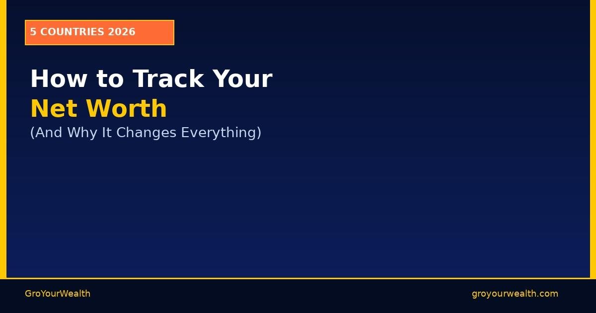 How to Track Your Net Worth - Step by Step Guide for USA, UK, Canada, Australia, India