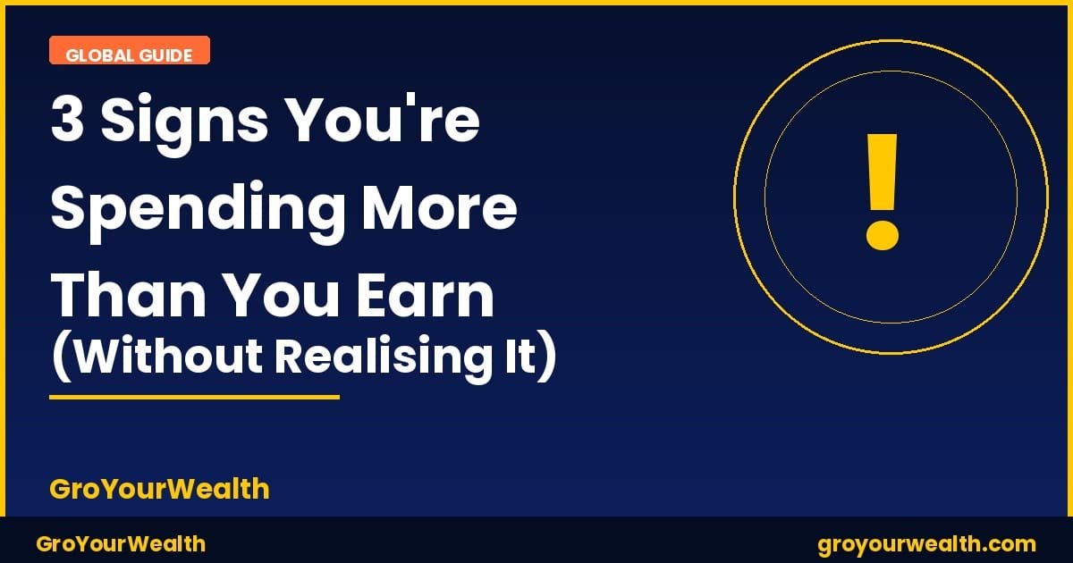 3 signs you're spending more than you earn — GroYourWealth