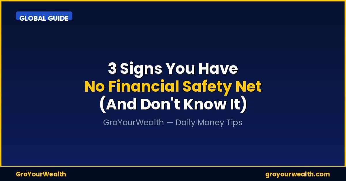 3 Signs You Have No Financial Safety Net — GroYourWealth 2026