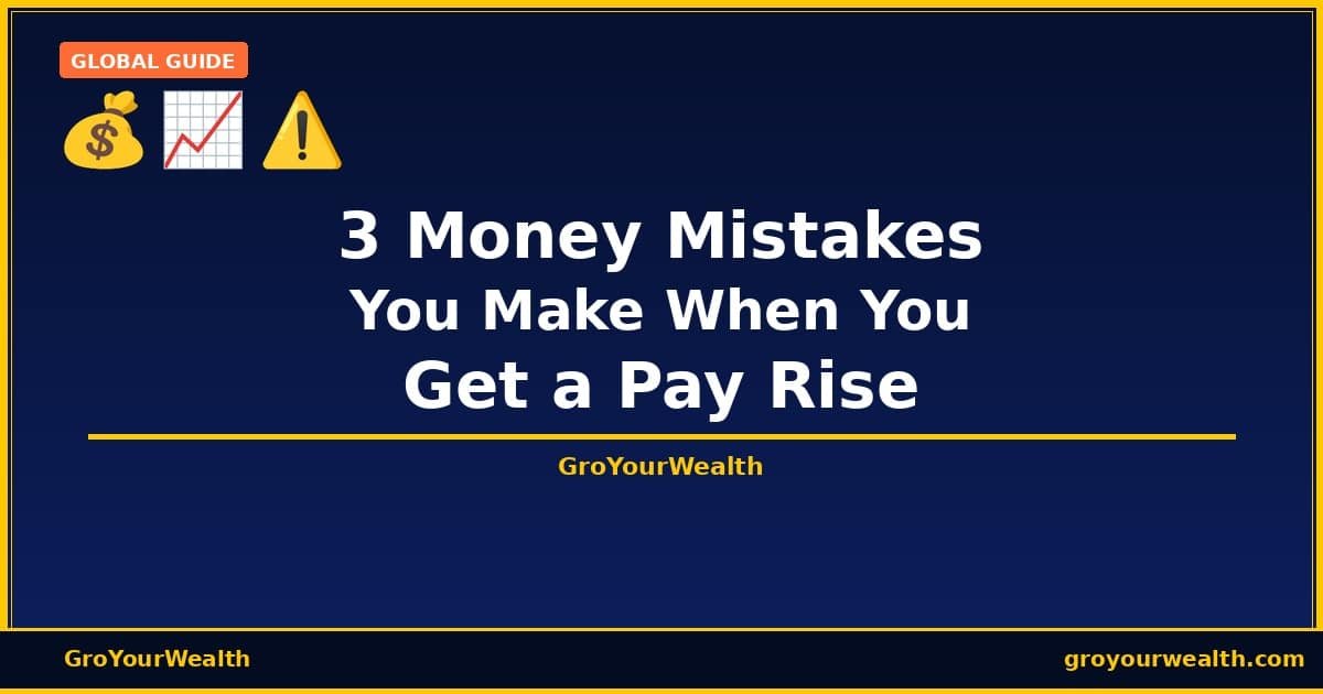3 money mistakes after a pay rise — GroYourWealth