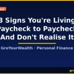 3 signs living paycheck to paycheck — GroYourWealth