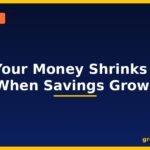 Why Your Money Shrinks Even When Savings Grow — GroYourWealth